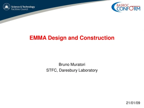 EMMA Design and Construction