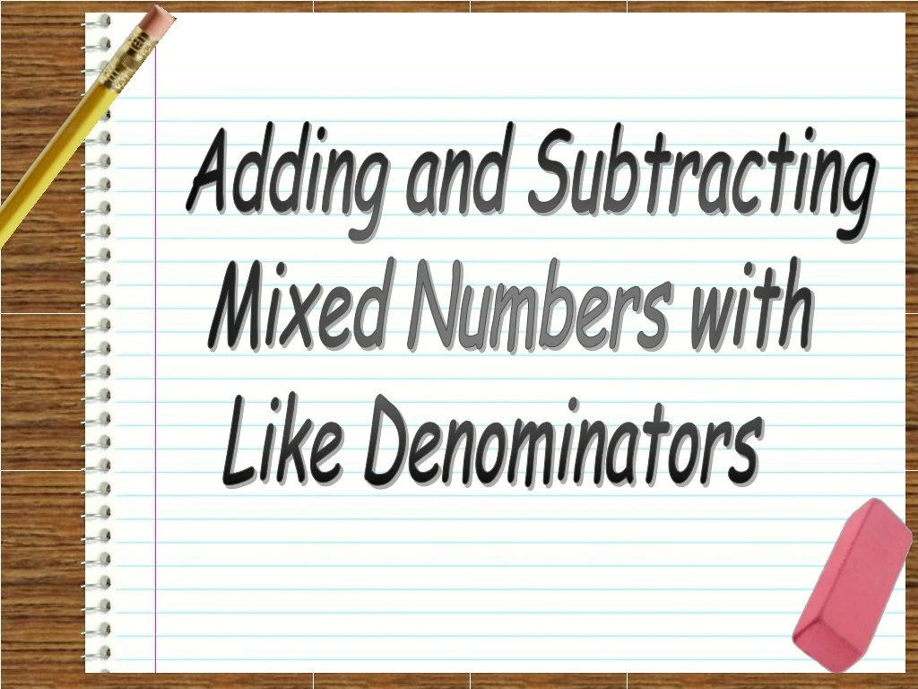 adding and subtracting mixed numbers with like