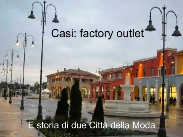 Casi: factory outlet