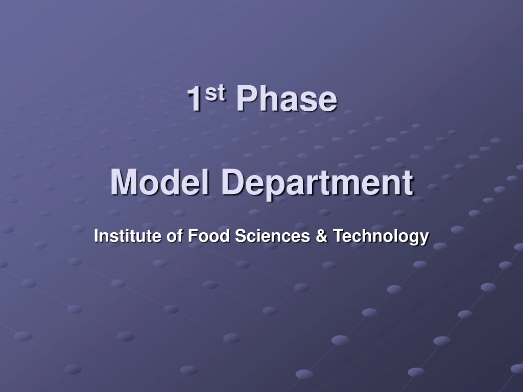 1 st phase model department