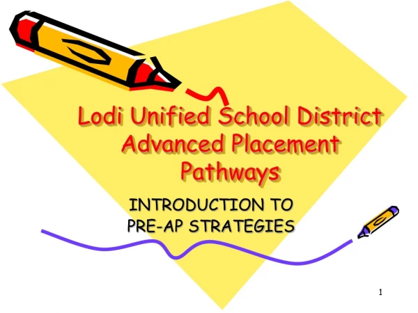 Lodi Unified School District Advanced Placement Pathways