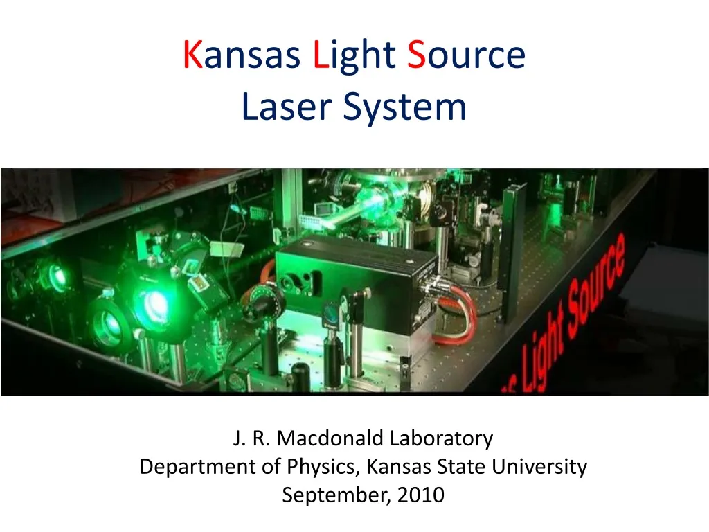 k ansas l ight s ource laser system