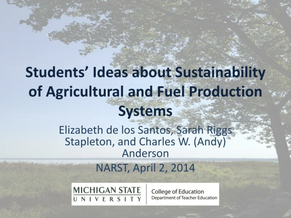 Students ’ Ideas about Sustainability of Agricultural and Fuel Production Systems