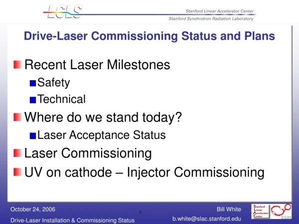 Drive-Laser Commissioning Status and Plans