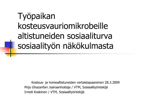 Ty paikan kosteusvauriomikrobeille altistuneiden sosiaaliturva sosiaality n n k kulmasta