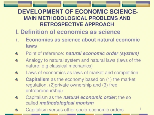 DEVELOPMENT OF ECONOMIC SCIENCE - MAIN METHODOLOGICAL PROBLEMS AND RETROSPECTIVE APPROACH