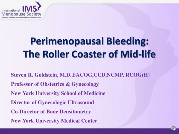 Perimenopausal Bleeding: The Roller Coaster of Mid-life