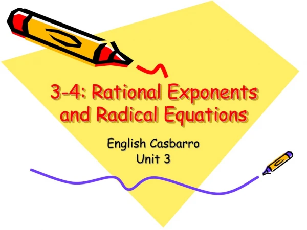 3-4: Rational Exponents and Radical Equations