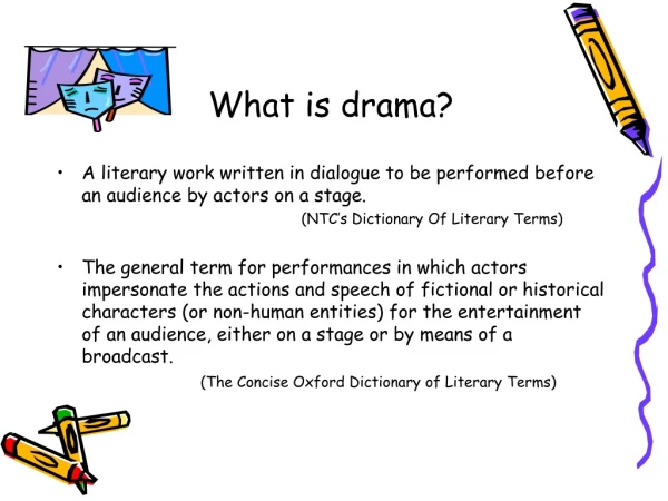 What is drama?
