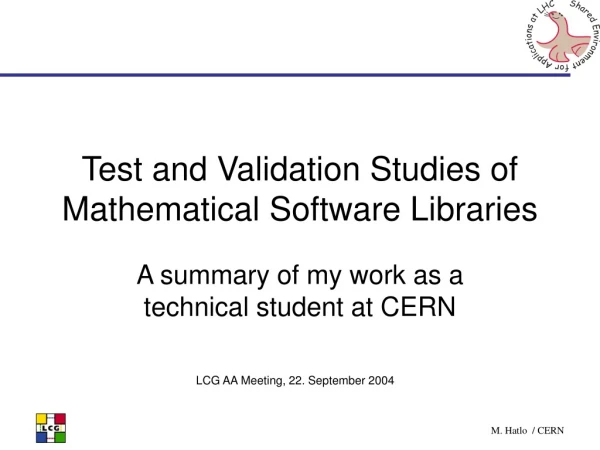 Test and Validation Studies of Mathematical Software Libraries