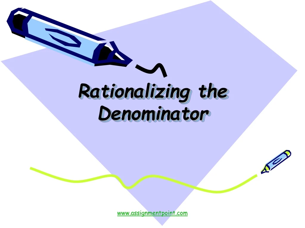 rationalizing the denominator