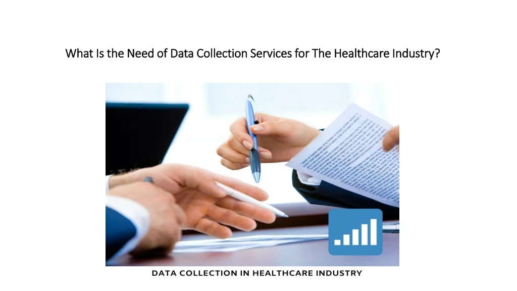 what is the need of data collection services for the healthcare industry