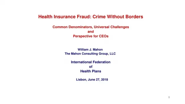 Health Insurance Fraud: Crime Without Borders Common Denominators, Universal Challenges and