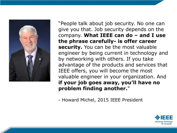 - Howard Michel, 2015 IEEE President