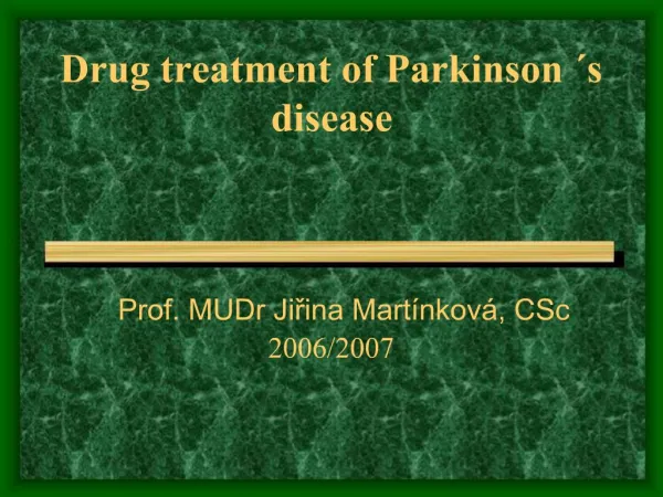 Drug treatment of Parkinson s disease