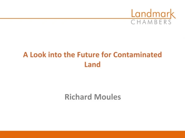 A Look into the Future for Contaminated Land