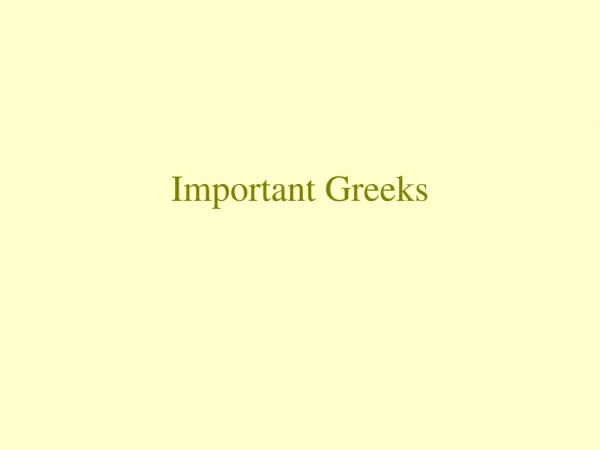 Important Greeks