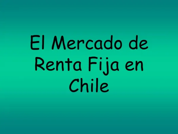 El Mercado de Renta Fija en Chile
