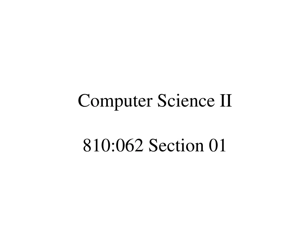 computer science ii 810 062 section 01
