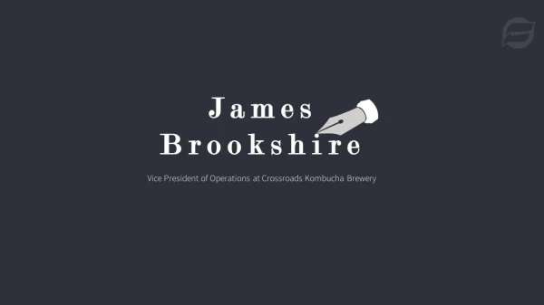 James Brookshire - VP of Operations at Crossroads Kombucha Brewery