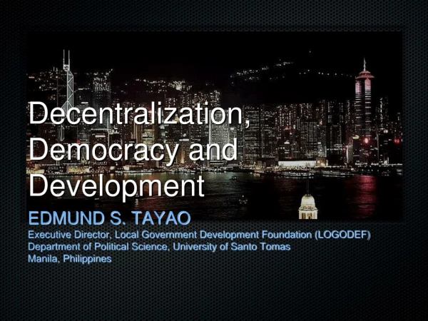 Decentralization, Democracy and Development