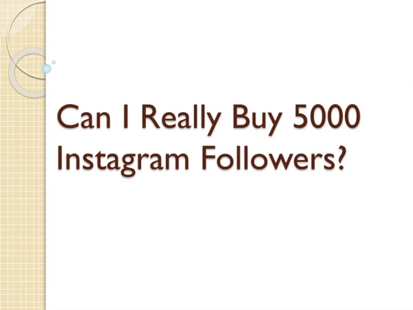 Can I Really Buy 5000 Instagram Followers?