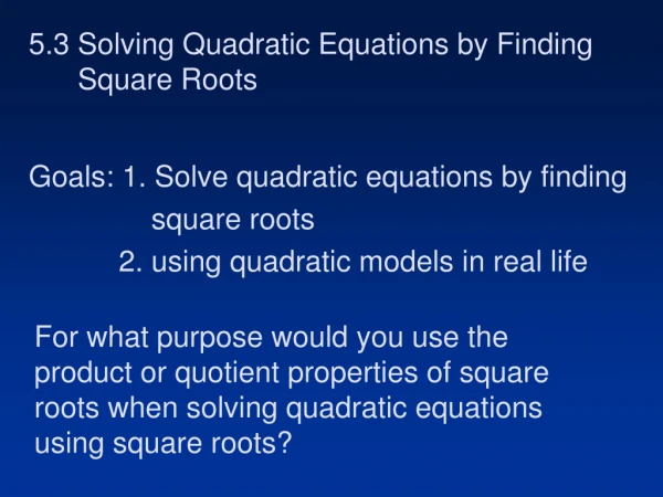 5.3 Solving Quadratic Equations by Finding Square Roots