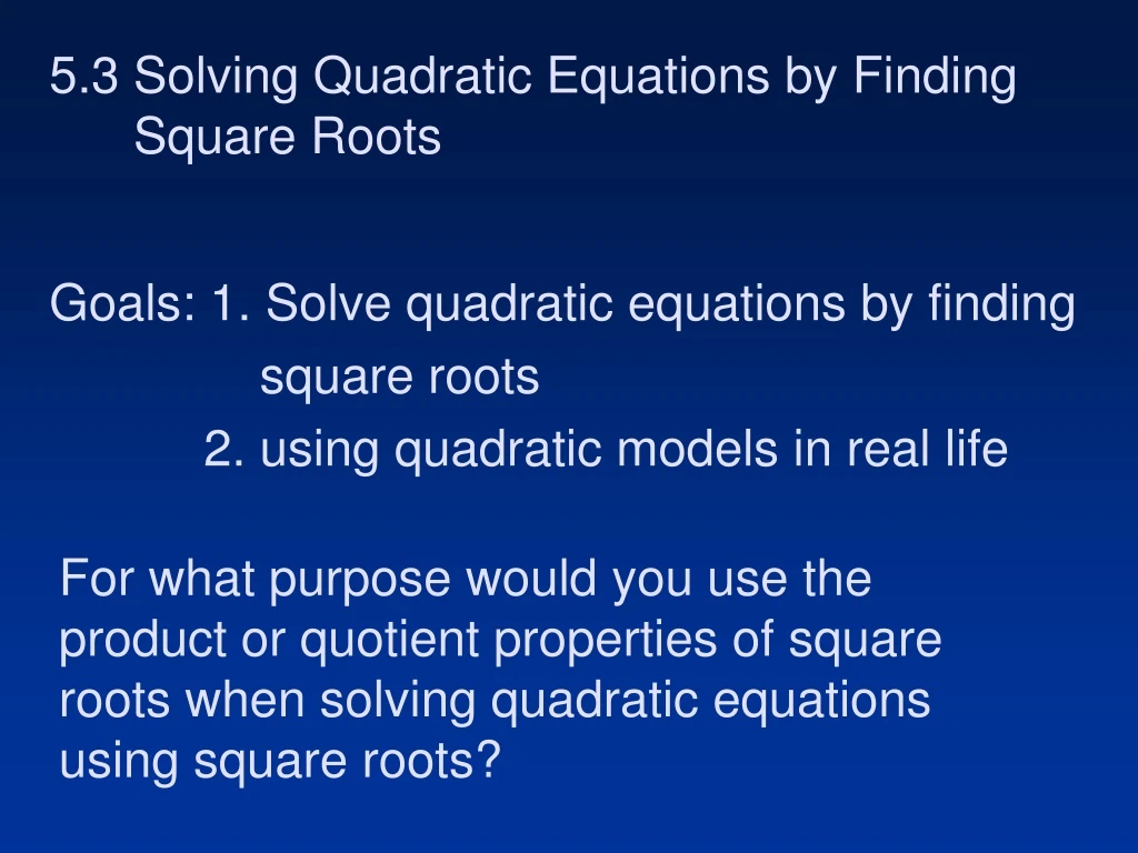 5 3 solving quadratic equations by finding square roots