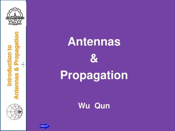 Antennas &amp; Propagation Wu Qun
