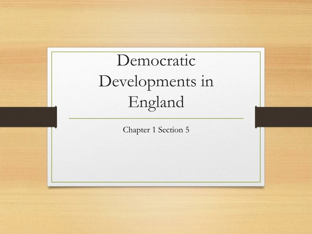 democratic developments in england