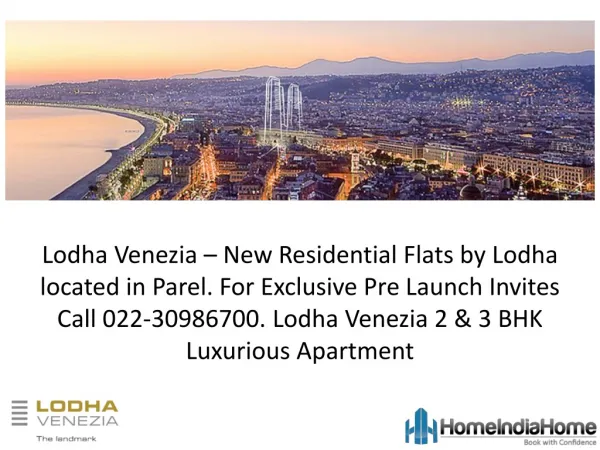 Lodha Venezia, Parel Residential Flats at 2.7 Cr Call 022 30