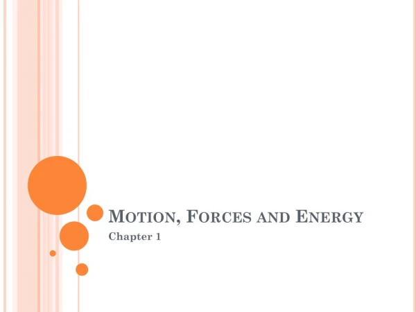 Motion, Forces and Energy