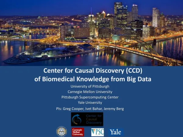 Center for Causal Discovery ( CCD ) of Biomedical Knowledge from Big Data
