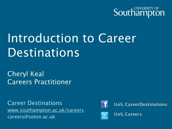 Introduction to Career Destinations Cheryl Keal Careers Practitioner