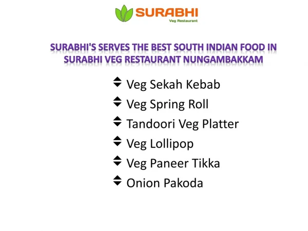 Surabhi's Serves The Best South Indian Food in surabhi Veg Restaurant Nungambakkam