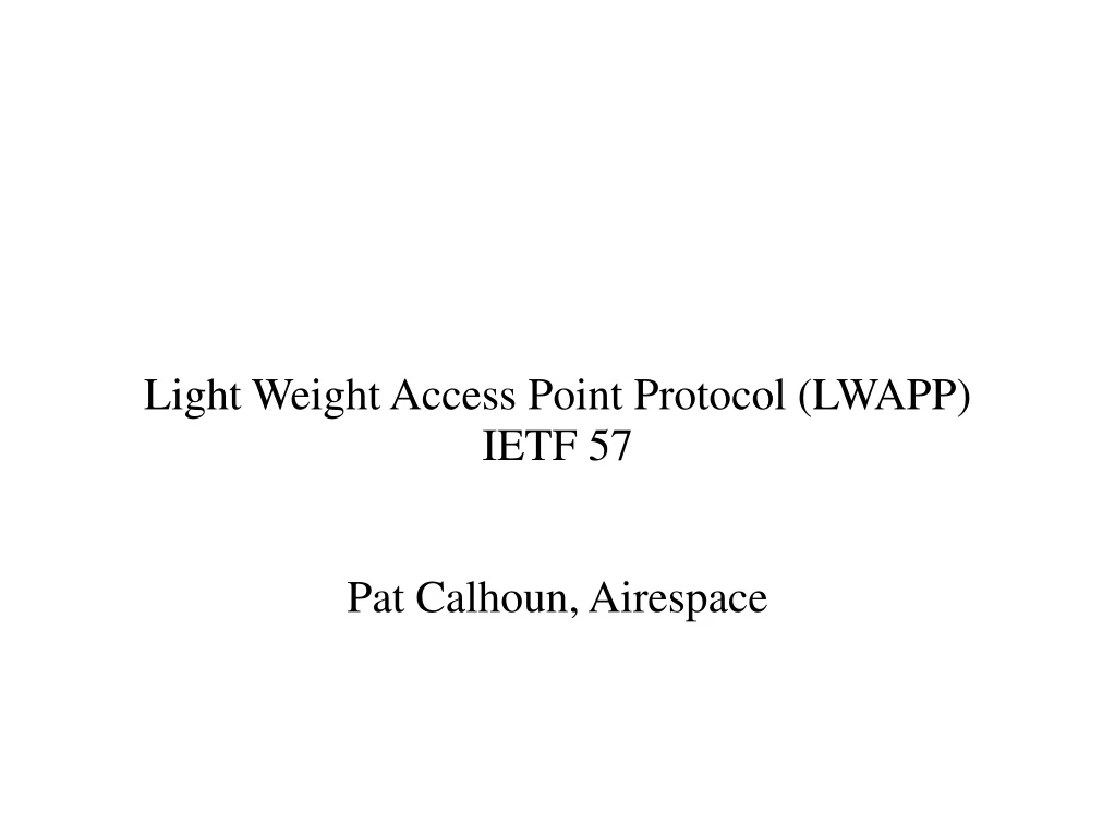 light weight access point protocol lwapp ietf 57 pat calhoun airespace