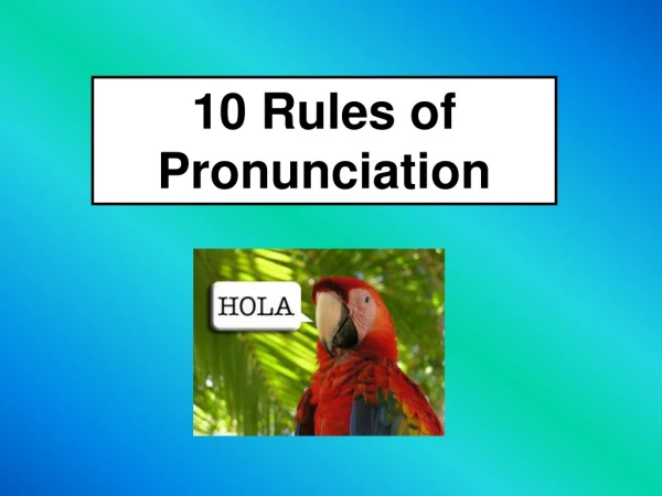 10 Rules of Pronunciation