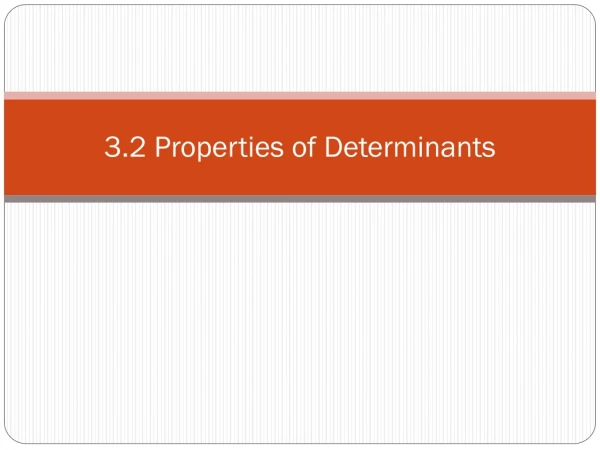 3.2 Properties of Determinants