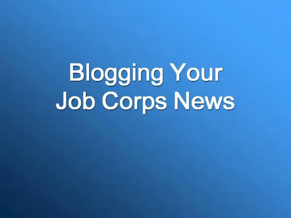 Blogging Your Job Corps News