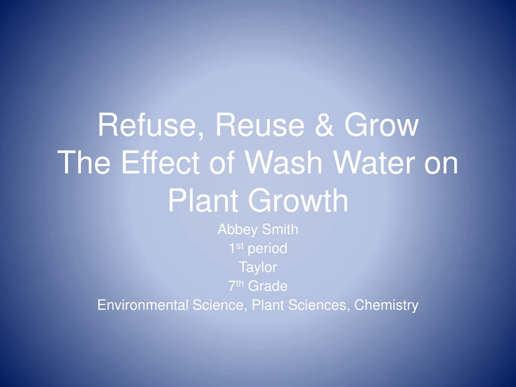 refuse reuse grow the effect of wash water on plant growth