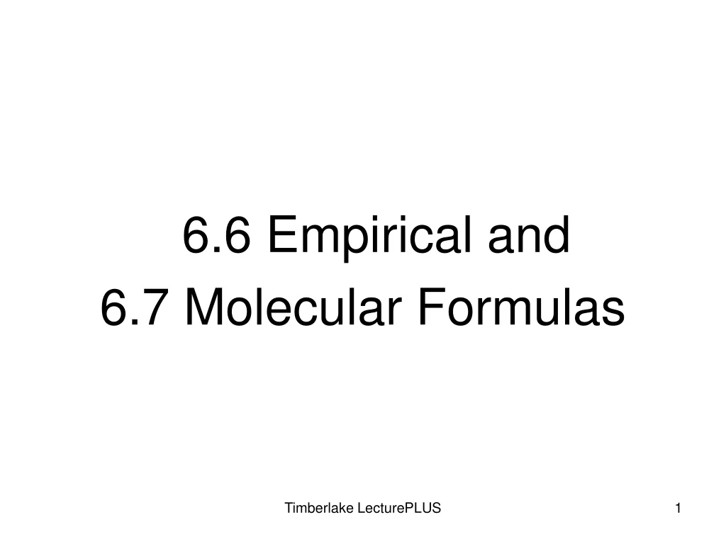 6 6 empirical and 6 7 molecular formulas