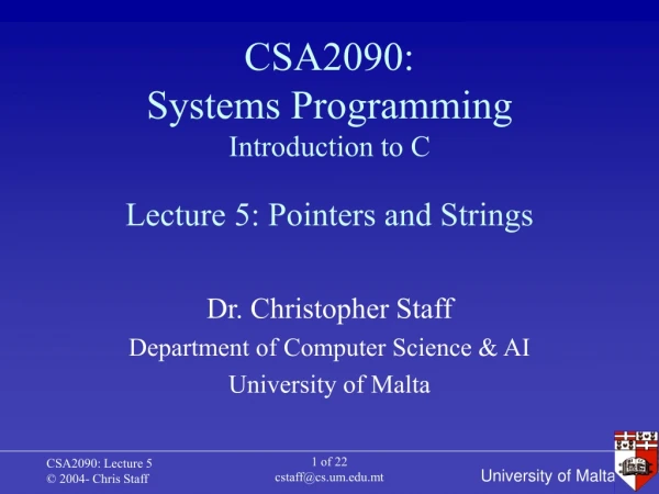 CSA2090: Systems Programming Introduction to C