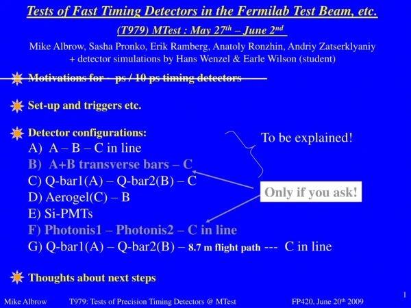Tests of Fast Timing Detectors in the Fermilab Test Beam, etc.