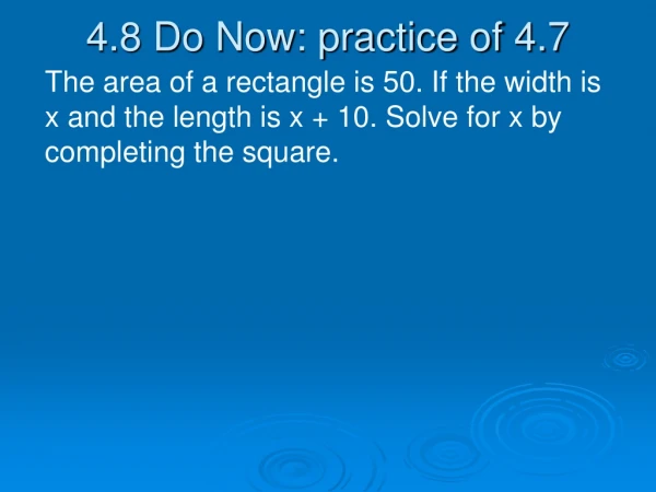 4.8 Do Now: practice of 4.7