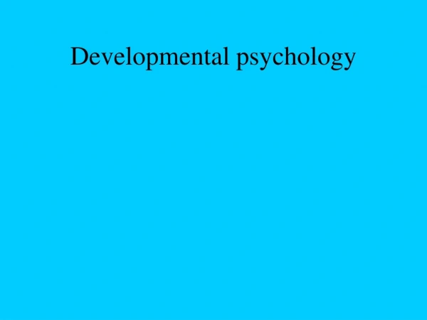 Developmental psychology
