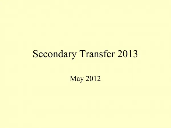 Secondary Transfer 2013