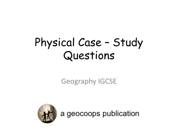 Physical Case – Study Questions
