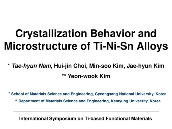 Crystallization Behavior and Microstructure of Ti-Ni-Sn Alloys