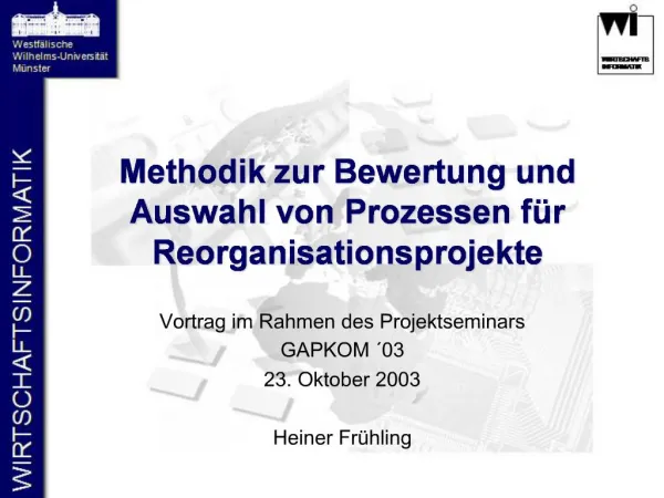 Methodik zur Bewertung und Auswahl von Prozessen f r Reorganisationsprojekte
