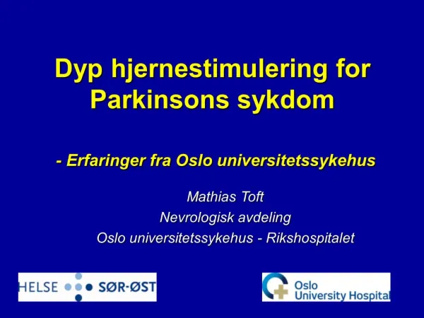 Dyp hjernestimulering for Parkinsons sykdom - Erfaringer fra Oslo universitetssykehus